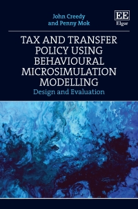 tax and transfer policy using behavioural microsimulation modelling 1st edition john 1802209859, 9781802209853