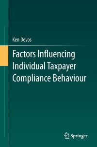 factors influencing individual taxpayer compliance behaviour 1st edition ken devos 9400774753, 9789400774759