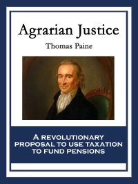 a revolutionary proposal to use taxation to fund pensions 1st edition thomas paine 1633840069, 9781633840065