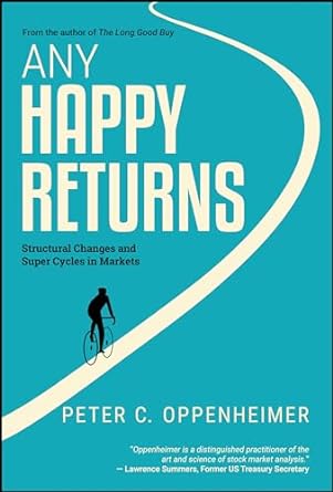 any happy returns structural changes and super cycles in markets 1st edition peter c oppenheimer 1394210353,