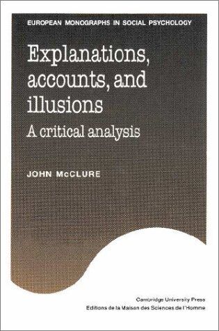explanations accounts and illusions a critical analysis 1st edition john mcclure 9780521385329, 0521385326