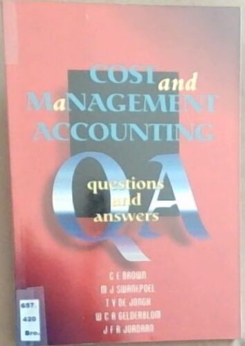 cost and management accounting 1st edition c.e. brown, et al 9780702137877, 0702137871