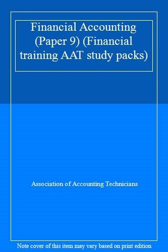 financial accounting paper 9 financial training aat study packs 1st edition association of accounting