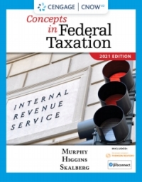 concepts in federal taxation 2021st edition murphy/higgins/skalberg 035714127x, 9780357141274