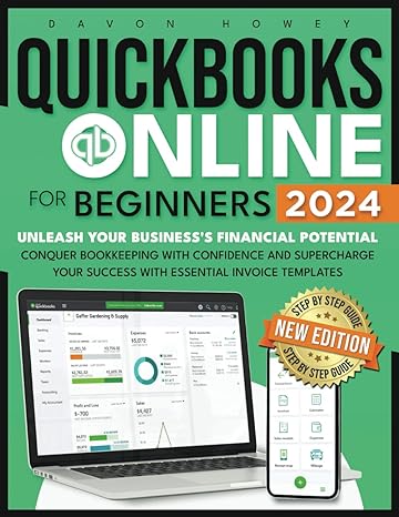quickbooks online for beginners 2024 unleash your businesss financial potential conquer bookkeeping with