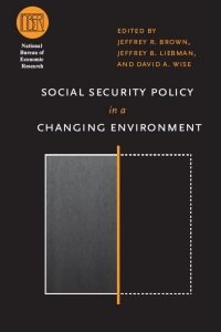 social security policy in a changing environment 1st edition jeffrey r brown 0226076482, 9780226076485