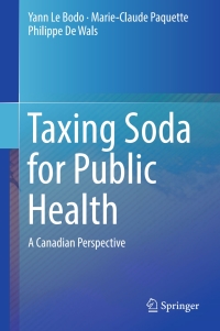 taxing soda for public health a canadian perspective 1st edition yann le bodo, marie claude paquette,