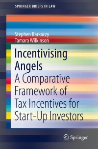 incentivising angels a comparative framework of tax incentives for start up investors 1st edition stephen