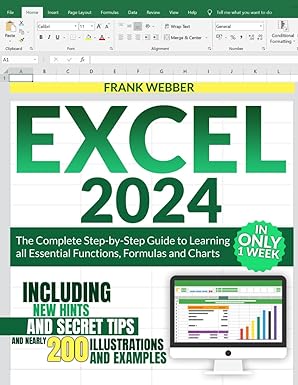 excel 2024 the complete step by step guide to learning all essential functions formulas and charts in only 1