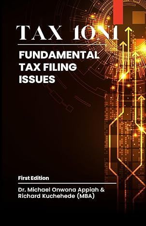 tax 10n1 fundermentals of tax filing issues 1st edition dr michael onwona appiah ,richard b kuchehede