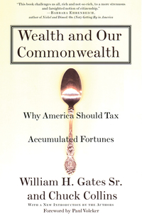 wealth and our commonwealth 1st edition william h gates, chuck collins 0807047198, 9780807047194