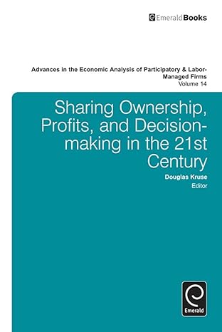sharing ownership profits and decision making in the 21st century 1st edition doug kruse b00hp4edxe
