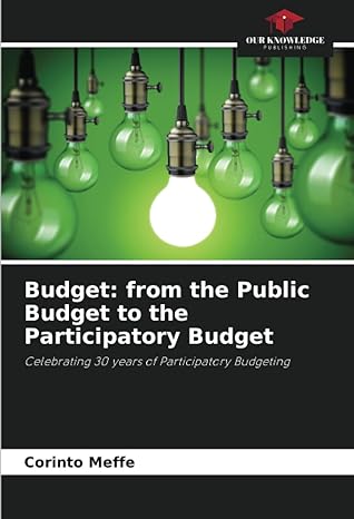 budget from the public budget to the participatory budget celebrating 30 years of participatory budgeting 1st