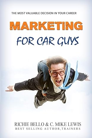marketing for car guys 1st edition richie bello ,c mike lewis b08cn2yk5f, 979-8664127102