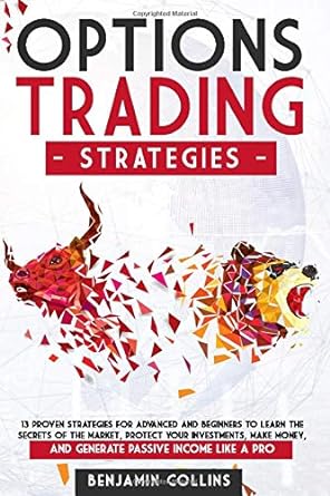options trading strategies 1st edition benjamin collins b08bdmh5sv, 979-8654572387