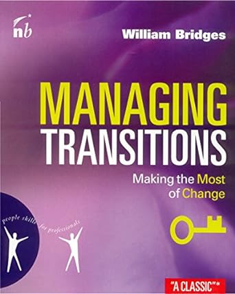 managing transitions making the most of change new edition william bridges 1857883063, 978-1857883060