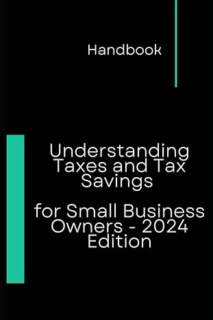 handbook understanding taxes and tax savings for small business owners 2024 2024th edition k sal b0crdgqy5b,