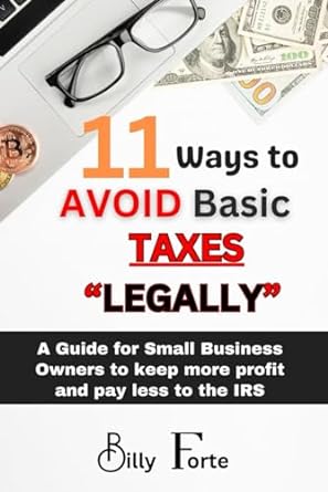 11 ways to avoid basic taxes legally a guide for small business owners to keep more profit and pay less to