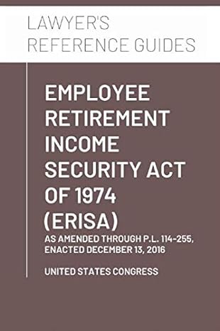 employee retirement income security act of 1974 1st edition united states congress 170661635x, 978-1706616351