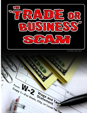 the trade or business scam 1st edition sovereignty education and defense ministry 979-8446161614