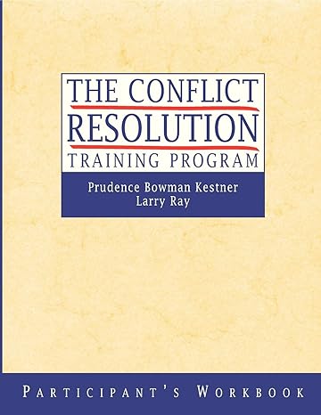 the conflict resolution training program participants workbook 1st edition prudence b kestner ,larry ray