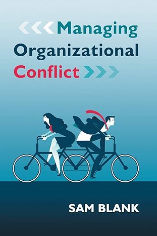 managing organizational conflict 1st edition sam blank 1476678928, 978-1476678924
