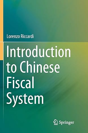 introduction to chinese fiscal system 1st edition lorenzo riccardi 9811341850, 978-9811341854
