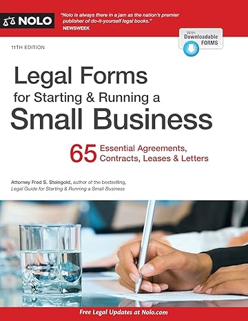 legal forms for starting and running a small business 65 essential agreements contracts leases and letters
