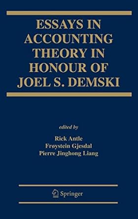 essays in accounting theory in honour of joel s demski 2007 edition rick antle, pierre jinghong liang,