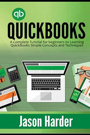 quickbooks a  tutorial for beginners to learning quickbooks simple concepts and techniques 1st edition jason