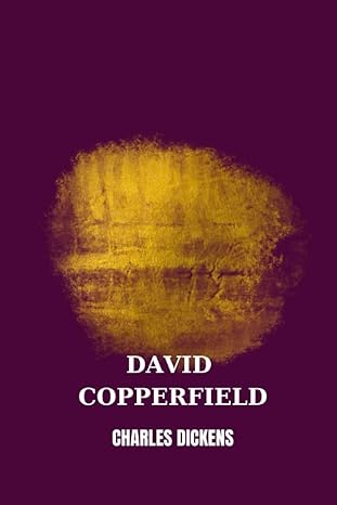 david copperfield by charles dickens 1st edition charles dickens 979-8854480321