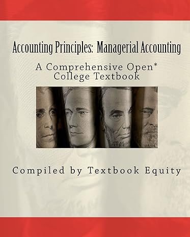 accounting principles 1st edition compiled by textbook equity, bill buxton 1461130239, 978-1461130239