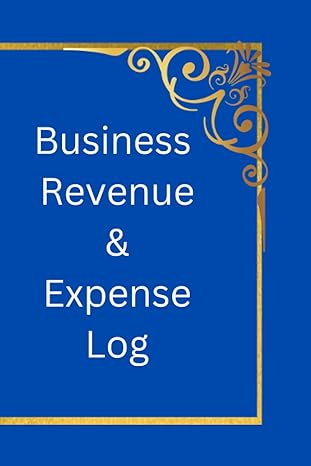 business revenue and expense log 1st edition maryam alaaraj b0cdf4msr7