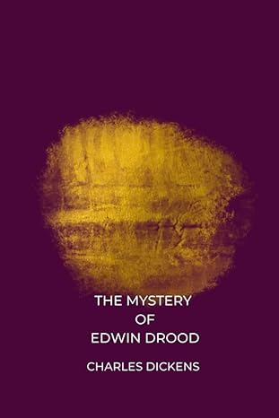 the mystery of edwin drood by charles dickens 1st edition charles dickens 979-8854328388