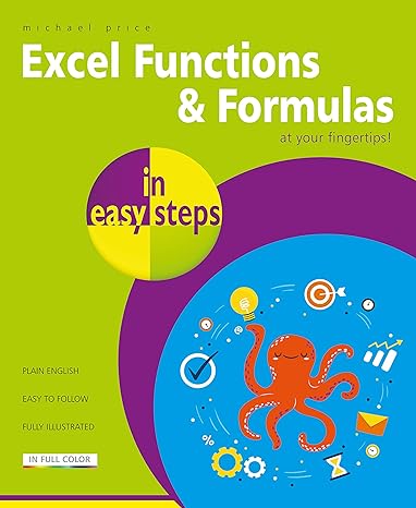 excel functions and formulas in easy steps 1st edition michael price 184078881x, 978-1840788815