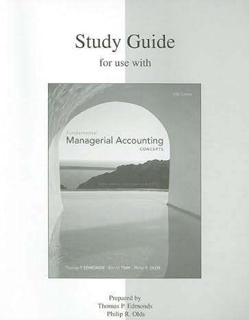 study guide for use with fundamental managerial accounting 5th edition thomas edmonds 0077286243,