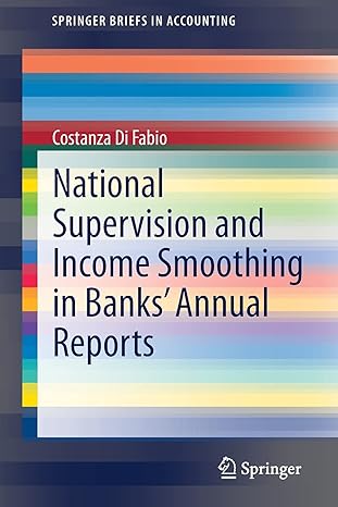national supervision and income smoothing in banks annual reports 1st edition costanza di fabio 3030740102,