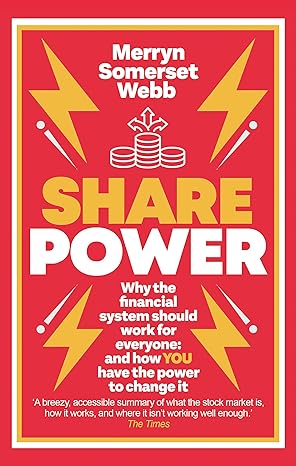 share power how ordinary people can change the way that capitalism works and make money too 1st edition