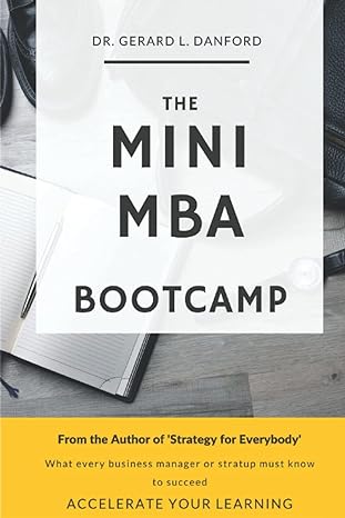 the mba bootcamp what every manager must know to succeed 1st edition gerard l. danford 1520192533,