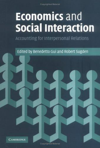 economics and social interaction accounting for interpersonal relations 1st edition robert sugden