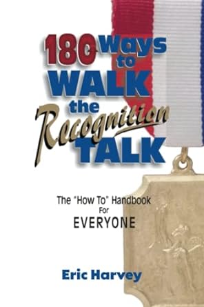 180 ways to walk the recognition talk 1st edition eric harvey 1885228368, 978-1885228369