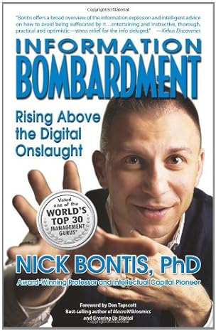 information bombardment rising above the digital onslaught 1st edition nick bontis phd 0986794503,
