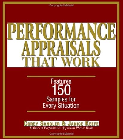 performance appraisals that work features 150 samples for every situation 1st edition corey sandler ,janice
