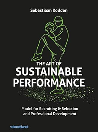 the art of sustainable performance model for recruiting and selection and professional development 1st