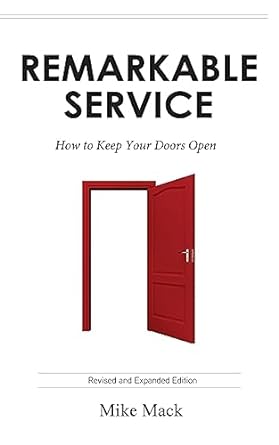 remarkable service how to keep your doors open 1st edition mike mack mba 1978413254, 978-1978413252