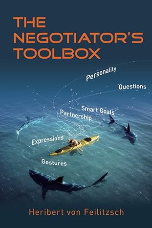 the negotiators toolbox winning strategies for corporate buyers and small businesses 1st edition heribert von