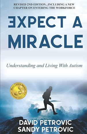 expect a miracle understanding and living with autism 1st edition sandy petrovic ,david petrovic b09nrbvgxr,