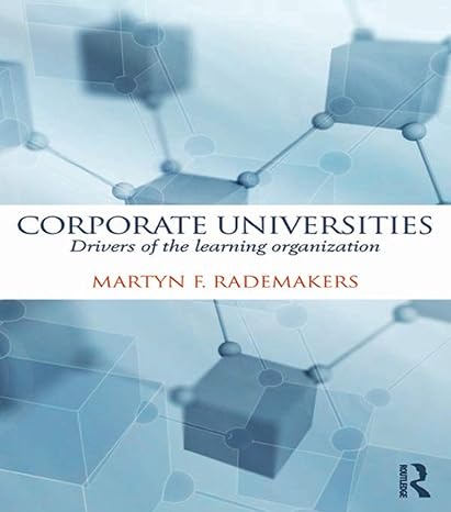 corporate universities drivers of the learning organization 1st edition martijn rademakers 0415737702,