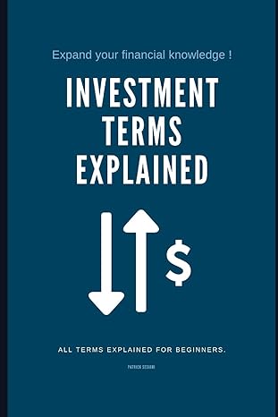 investment terms explained all terms explained for beginner 1st edition patrick sesiani b0884lpz5k,