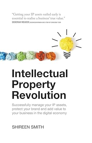 intellectual property revolution successfully manage your ip assets protect your brand and add value to your